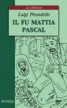 Книга "Il fu Mattia Pascal / Покойный Маттиа Паскаль" - BooksFinder.ru